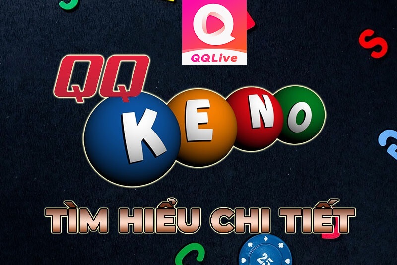 QQ Keno trên QQ Live